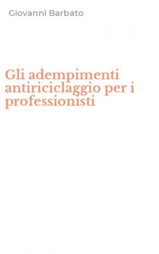 Gli adempimenti antiriciclaggio per i professionisti