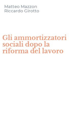 Gli ammortizzatori sociali dopo la riforma del lavoro