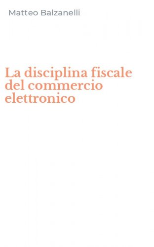 La disciplina fiscale del commercio elettronico