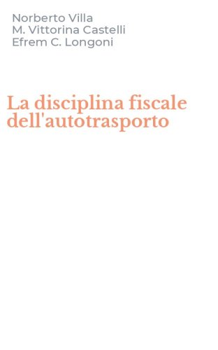 La disciplina fiscale dell'autotrasporto