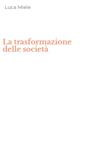 La trasformazione delle societ&agrave;