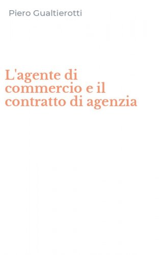 L'agente di commercio e il contratto di agenzia