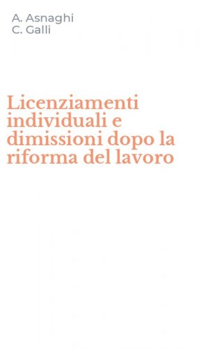 Licenziamenti individuali e dimissioni dopo la riforma del lavoro