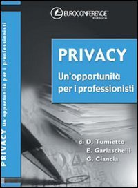 Privacy. Un'opportunit&agrave; per i professionisti