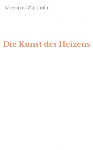 Die Kunst des Heizens