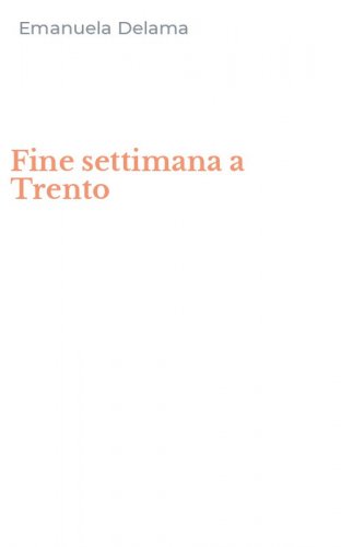 Fine settimana a Trento