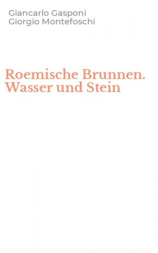 Roemische Brunnen. Wasser und Stein