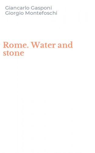 Rome. Water and stone