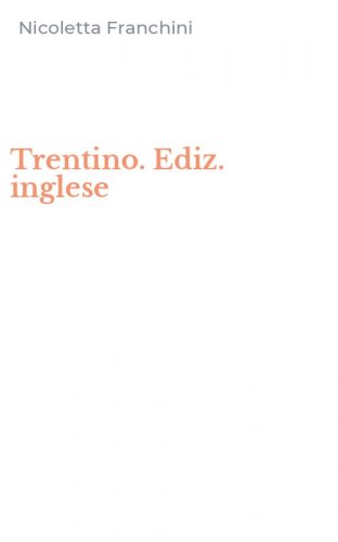 Trentino. Ediz. inglese