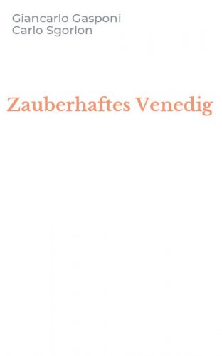 Zauberhaftes Venedig