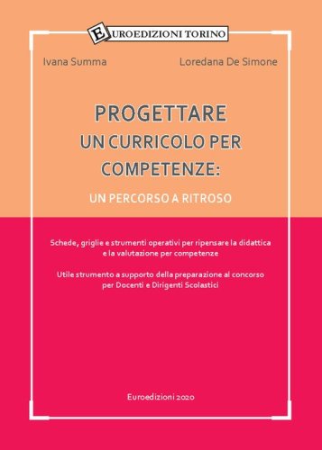 Progettare un curricolo per competenze. Un percorso a ritroso