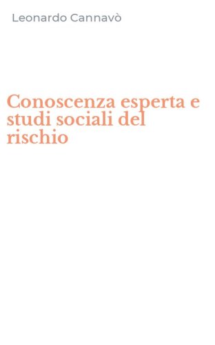 Conoscenza esperta e studi sociali del rischio