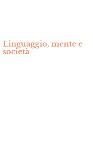 Linguaggio, mente e societ&agrave;