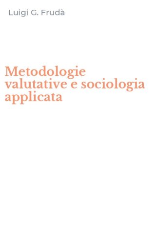 Metodologie valutative e sociologia applicata