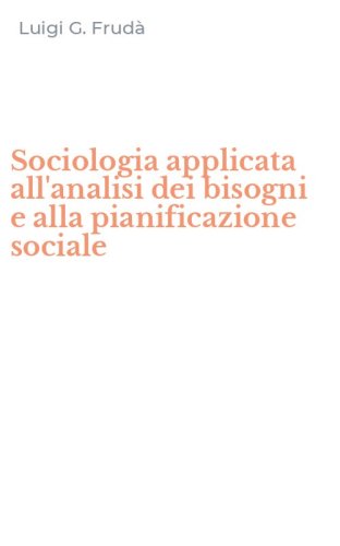 Sociologia applicata all'analisi dei bisogni e alla pianificazione sociale