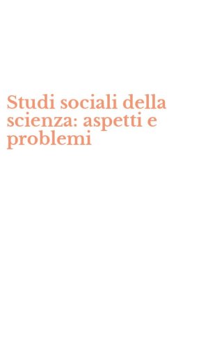 Studi sociali della scienza: aspetti e problemi