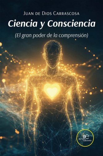 Ciencia y consciencia (El gran poder de la comprensi&oacute;n)