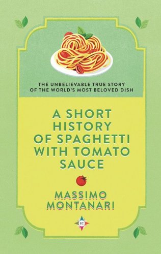 A short history of spaghetti with tomato sauce