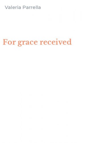 For grace received