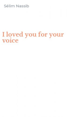 I loved you for your voice