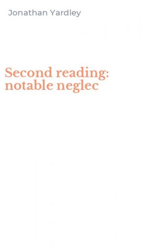 Second reading: notable neglec