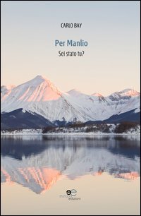 Per Manlio. Sei stato tu?