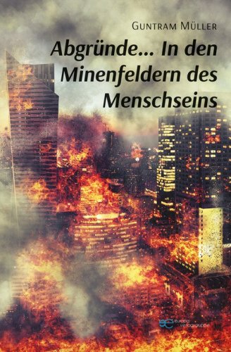 Abgr&uuml;nde... in den minenfeldern des menschseins