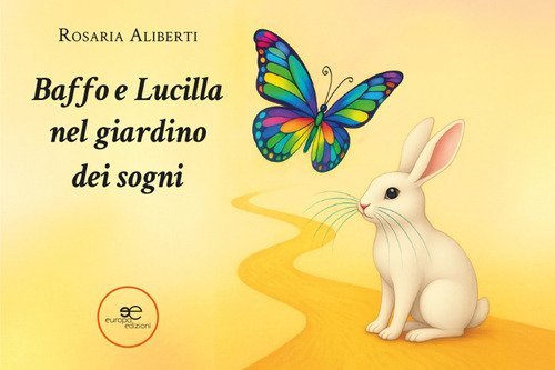 Baffo e Lucilla nel giardino dei sogni
