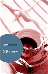 Caff&egrave; e manie