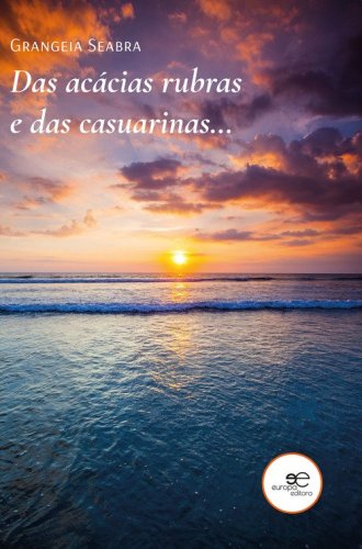 Das ac&aacute;cias rubras e das casuarinas...