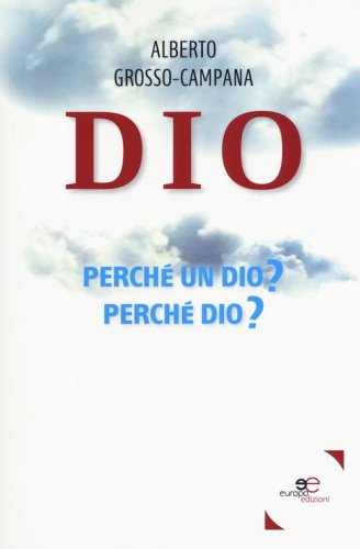 Dio. Perch&eacute; un dio? Perch&eacute; dio?