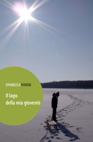 Il lago della mia giovent&ugrave;
