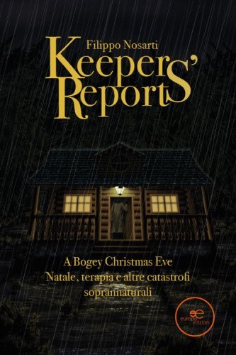 Keepers' reports. A bogey Christmas eve. Natale, terapia e altre catastrofi soprannaturali