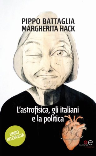 L'astrofisica, gli italiani e la politica - ASTROFISICA, DELGI ITALIANI E DI POLITICA)