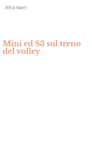 Mini ed S3 sul treno del volley
