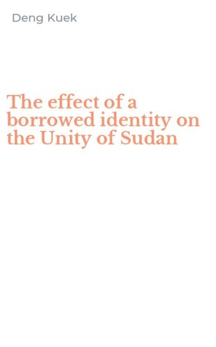 The effect of a borrowed identity on the Unity of Sudan