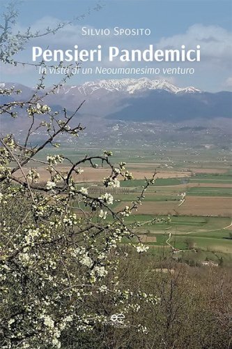 Pensieri pandemici in vista di un neoumanesimo venturo