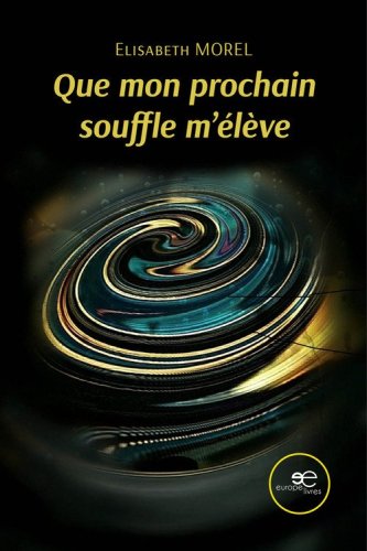 Que mon prochain souffle m'&eacute;l&egrave;ve