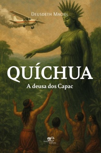 Qu&iacute;chua. A deusa dos Capac