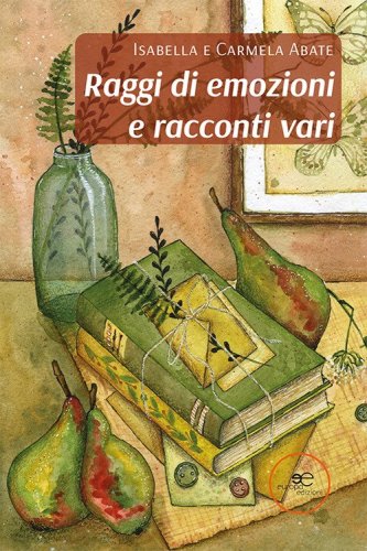 Raggi di emozioni e racconti vari