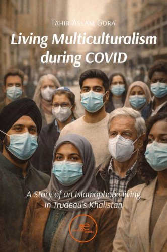 Living multiculturalism during Covid. A story of an islamophobe living in Trudeau's Khalistan