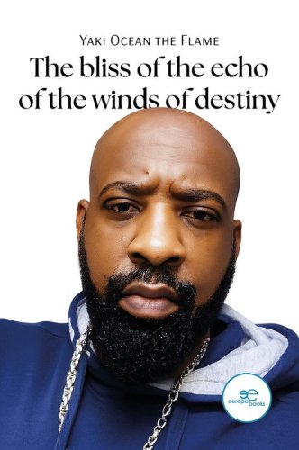 The bliss of the echo of the winds of destiny