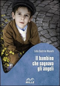Il bambino che sognava gli angeli