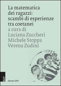 La matematica dei ragazzi. Scambi di esperienze tra coetani