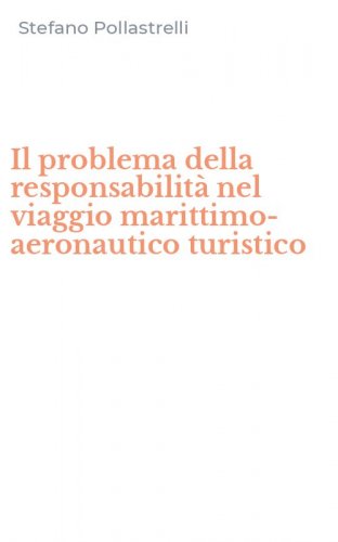 Il problema della responsabilit&agrave; nel viaggio marittimo-aeronautico turistico