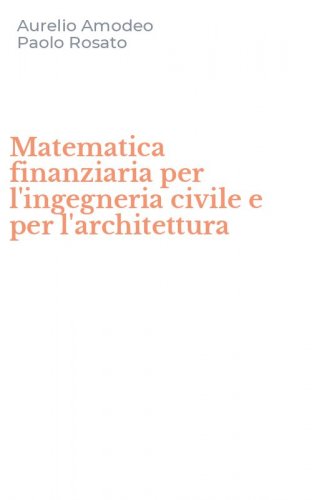 Matematica finanziaria per l'ingegneria civile e per l'architettura