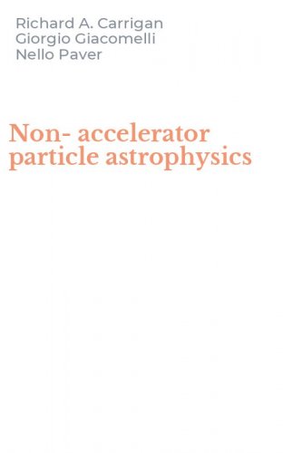 Non-accelerator particle astrophysics