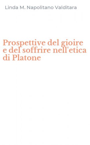 Prospettive del gioire e del soffrire nell'etica di Platone