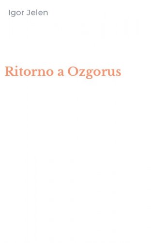 Ritorno a Ozgorus