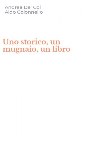 Uno storico, un mugnaio, un libro
